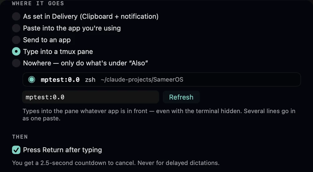 The profile editor with Where it goes set to Type into a tmux pane: the pane mptest:0.0 running zsh in ~/claude-projects/SameerOS, a Refresh button, Press Return after typing turned on, and Format set to Single line.